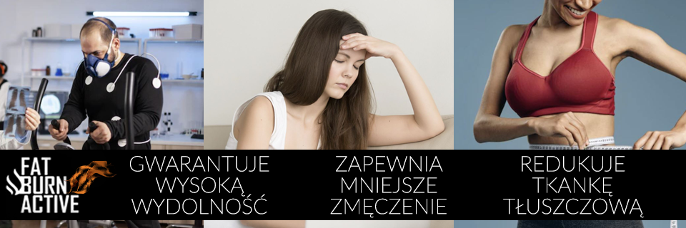 fat burn active gwarantuje wysoką wydolność zapewnia mniejsze zmęczenie i redukuje tkankę tłuszczową